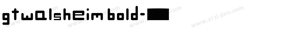 gtwalsheim bold字体转换